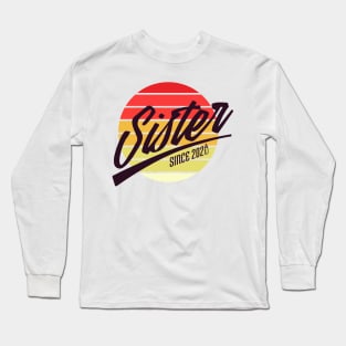 Sister since 2020 Long Sleeve T-Shirt